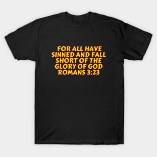 Bible Verse Romans 3:23 T-Shirt